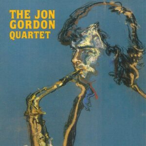 Jon Gordon - The Jon Gordon Quartet