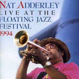 Nat Adderley - Floating Jazz Festival