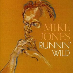 Mike Jones - Runnin' Wild