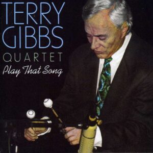 Terry Gibs Quartet - Play That Song