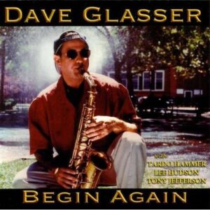 Dave Glasser - Begin Again