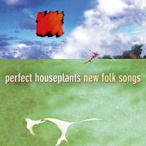 Perfect Houseplants - New Folksongs