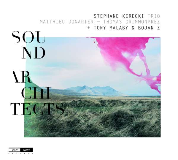 Stephane Kerecki Trio - Sound Architects