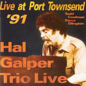 Hal Galper - Live At Port Townsend
