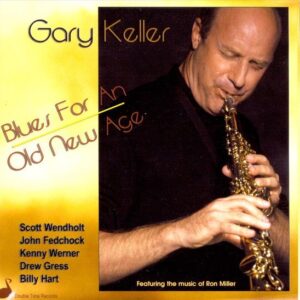 Gary Keller - Blues For An Old New Age