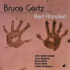 Bruce Gertz - Red Handed