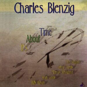 Charles Blenzig - It's About Time