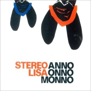 Stereo Lisa - Anno Onno Monno
