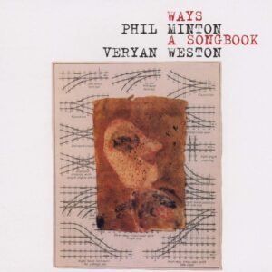 Minton Weston - Ways A Songbook