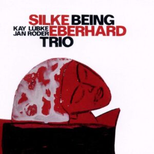 Silke Eberhard Trio - Being