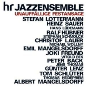 HR Jazzensemble - Unauffallige Festansage
