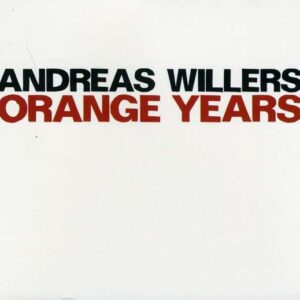 Andreas Willers - Orange Years