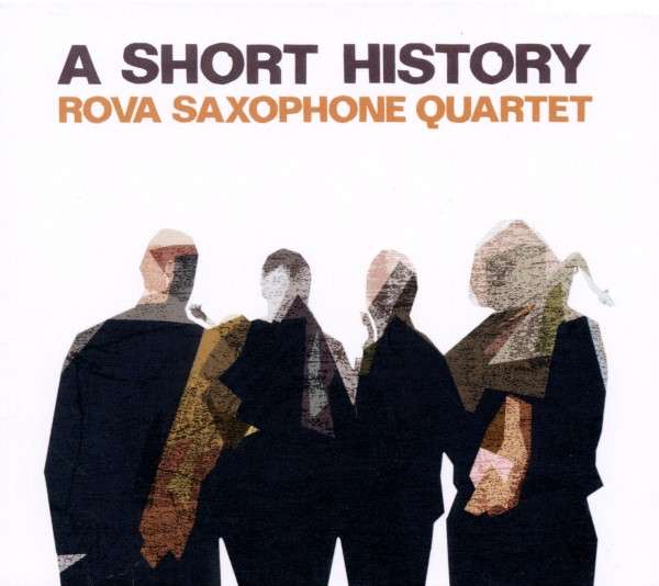 Rova Saxophone Quartet - A Short History