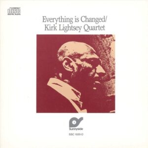 Kirk Lightsey - Everything Is Changed