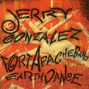 Jerry Gonzalez - Earthdance
