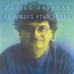 Laszlo Gardony - Changing Standards
