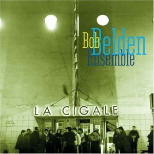 Bob Belden Ensemble - La Cigale
