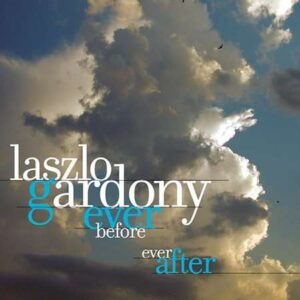 Laszlo Gardony - Ever Before Ever After