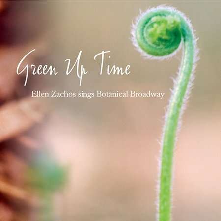 Ellen Zachos - Green Up Time - Sings Botanical Br
