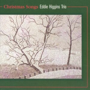 Eddie Higgins Trio - Christmas Songs