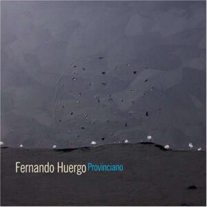 Fernando Huergo - Provinciano
