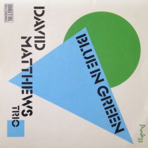 David Matthews Trio - Blue In Green