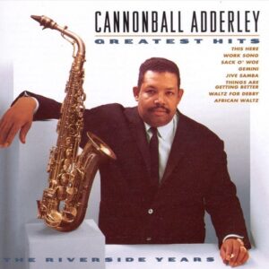 Cannonball Adderley - Greatest Hits