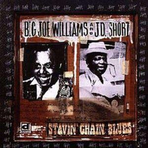 Big Joe Williams / Short - Stavin' Chain Blues