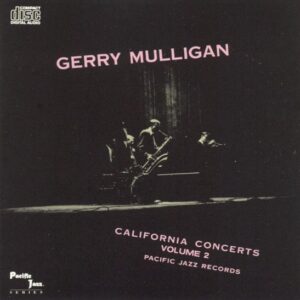 Gerry Mulligan - California Concerts Vol.2