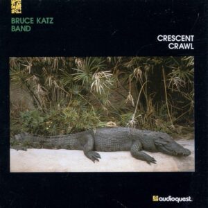 Bruce Katz - Crescent Crawl