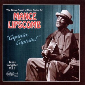 Mance Lipscomb - "Captain, Captain!" (Texas Songster Vol.3)
