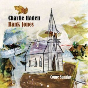 Charlie Haden / Hank Jones - Come Sunday