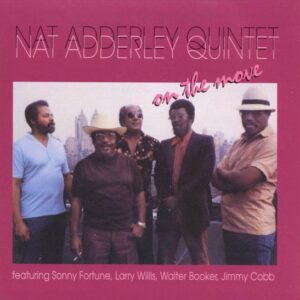 Nat Adderley Quintet - On The Move