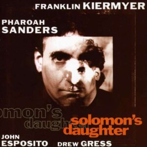 Franklin Kiermyer Quartet - Solomon's Daughter