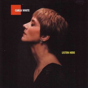 Carla White - Listen Here