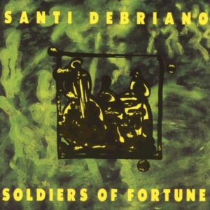 Santi Debriano  - Soldiers Of Fortune