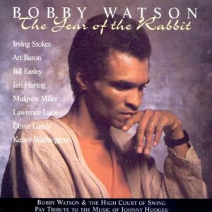 Bobby Watson - The Year Of The Rabbit