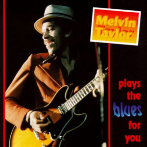 Melvin Taylor - Plays The Blues For You