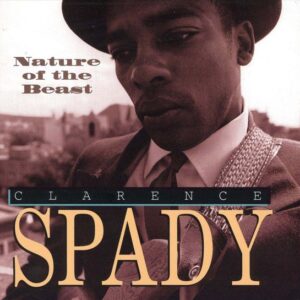 Clarence Spady - Nature Of The Beast