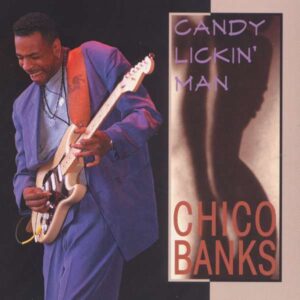 Chico Banks - Candy Lickin' Man