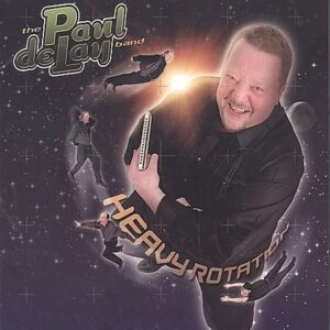 Paul deLay Band - Heavy Rotation