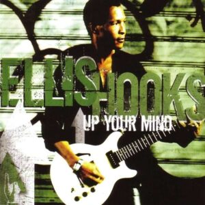 Ellis Hooks - Up Your Mind