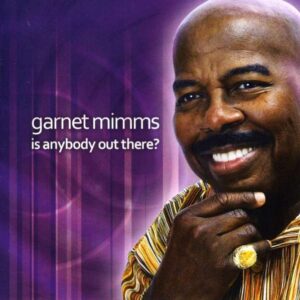 Garnet Mimms - Is Anybody Outthere