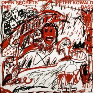 Peter Kowald - Open Secrets