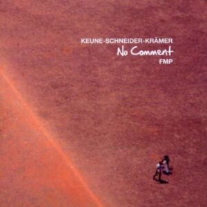 Keune / Schneider / Kramer - No Comment