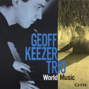 Geoff Keezer Trio - World Music