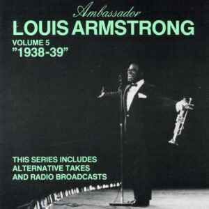 Louis Armstrong - Vol.5 1938-1939, Feat. Fats Waller