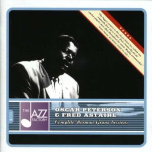 Oscar Peterson & Fred Astaire - Complete Norman Granz Sessions