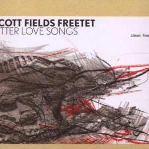 Scott Fields Freetet - Bitter Love Songs