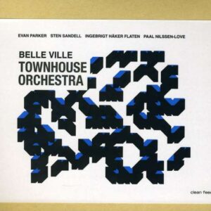 Evan Parker - Belle Ville Townhouse Orchestra